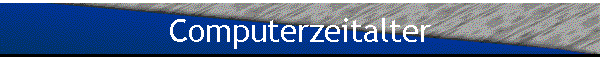 Computerzeitalter